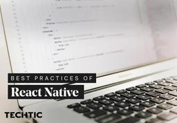 Best practices of react to native