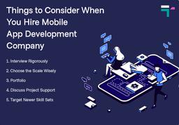 Things to Consider When You Hire Mobile App Development Company