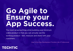 Go agile to ensure your app success