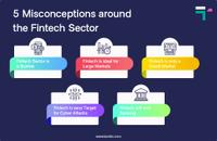 5 Misconceptions around the Fintech Sector
